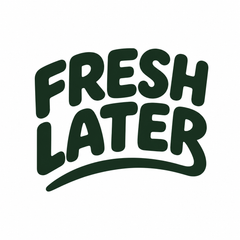 FRESH LATER